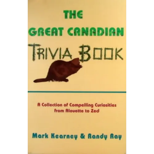 The Great Canadian Trivia Book - Paperback