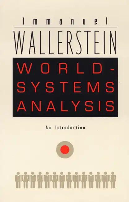 World-Systems Analysis: An Introduction - Paperback