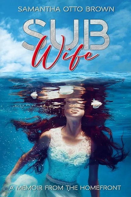 Sub Wife: A Memoir From The Homefront - Paperback