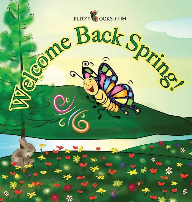 Welcome Back Spring! - Hardcover