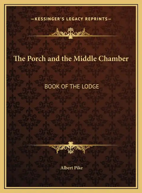 The Porch and the Middle Chamber: Book of the Lodge - Hardcover