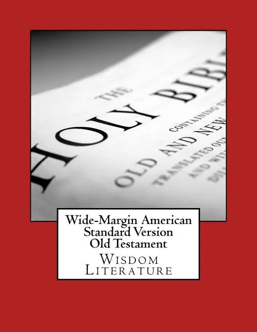 Wide-Margin American Standard Version Old Testament: Wisdom Literature - Paperback