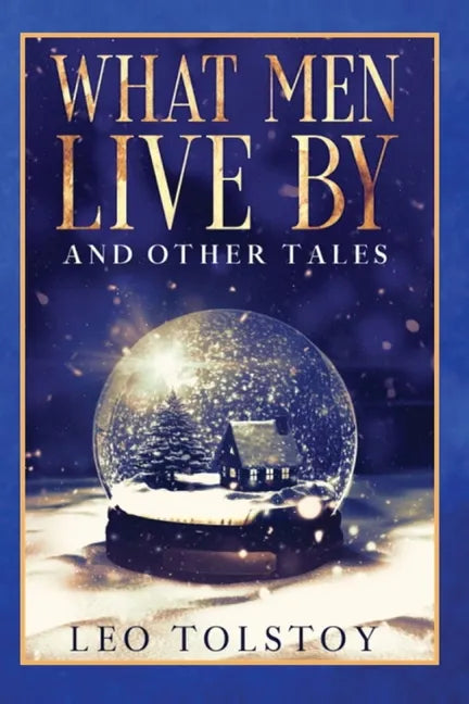 What Men Live By and Other Tales - Paperback