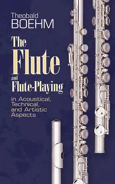 The Flute and Flute Playing - Paperback
