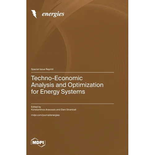 Techno-Economic Analysis and Optimization for Energy Systems - Hardcover