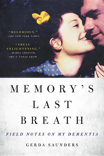 Memory's Last Breath: Field Notes on My Dementia - Paperback