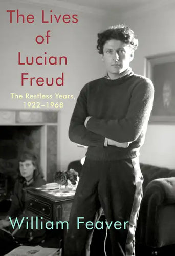 The Lives of Lucian Freud: The Restless Years: 1922-1968 - Hardcover