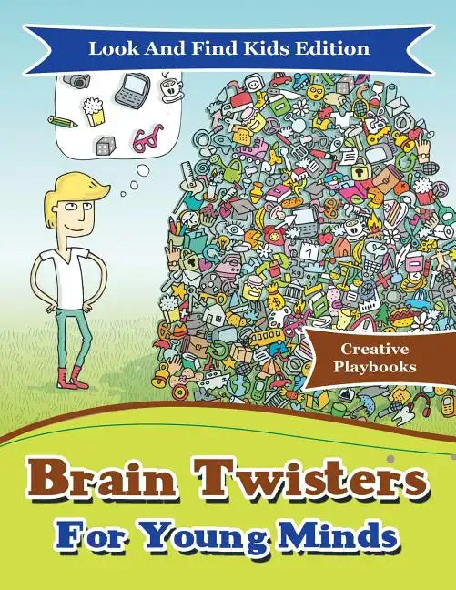 Brain Twisters For Young Minds Look And Find Kids Edition - Paperback