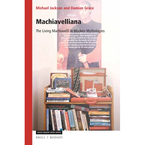 Machiavelliana: The Living Machiavelli in Modern Mythologies - Paperback