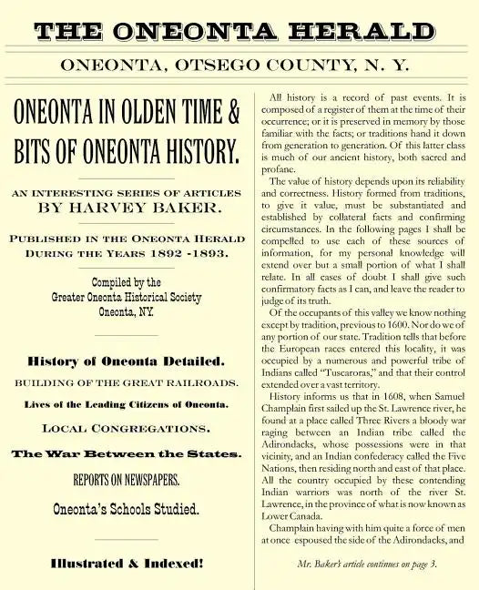 Oneonta in Olden Time & Bits of Oneonta History: An Interesting Series of Articles by Harvey Baker, Published in the Oneonta Herald During the Years 1 - Paperback