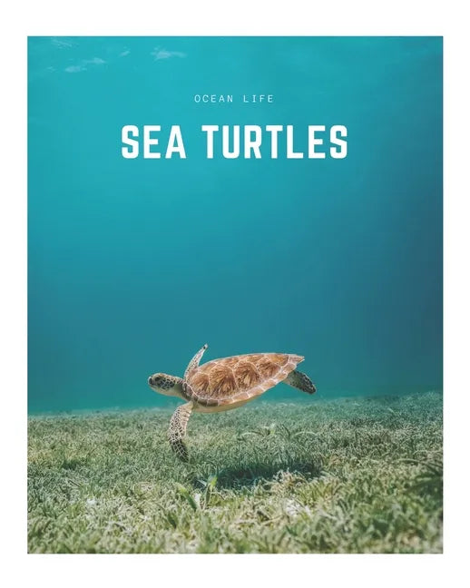 Sea Turtles: A Decorative Book │ Perfect for Stacking on Coffee Tables & Bookshelves │ Customized Interior Design & Home Decor - Paperback