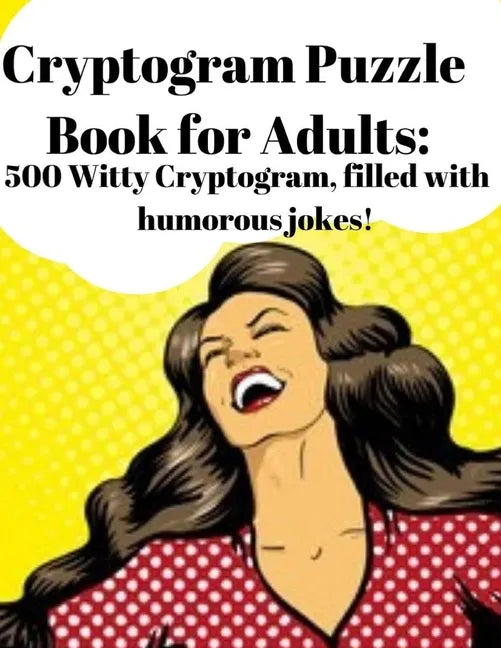 Cryptogram Puzzle Book for Adults: 500 Witty Cryptogram, filled with humorous jokes! - Paperback
