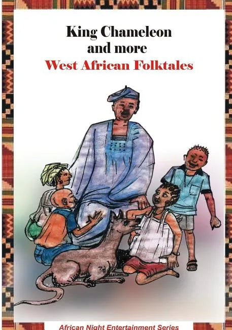 King Chameleon and more West African Folktales - Paperback
