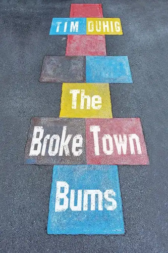 The Broke Town Bums - Paperback