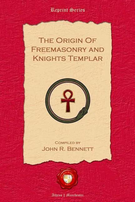 The Origin of Freemasonry and Knights Templar - Paperback
