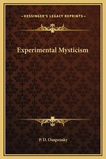 Experimental Mysticism - Hardcover