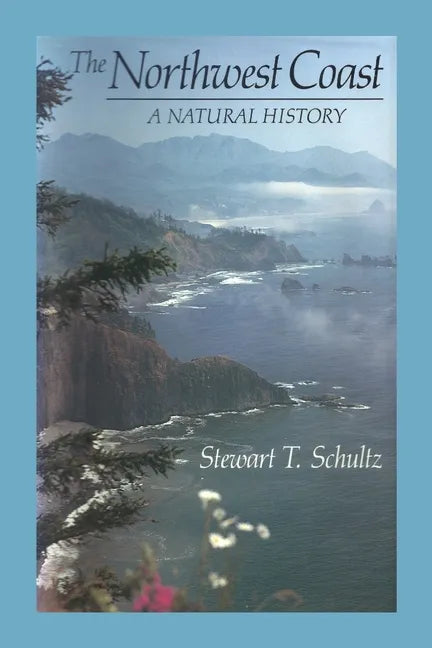 The Northwest Coast: A Natural History - Paperback