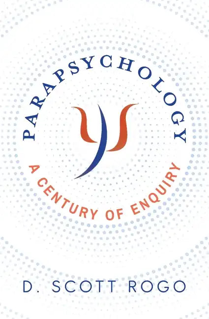 Parapsychology: A Century of Enquiry - Paperback