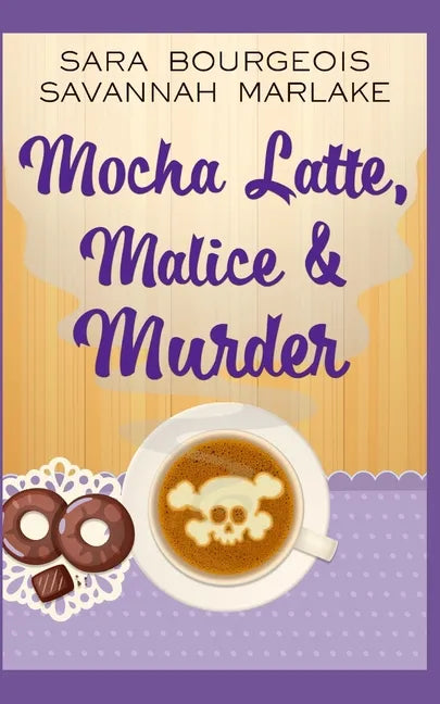 Mocha Latte, Malice & Murder - Paperback