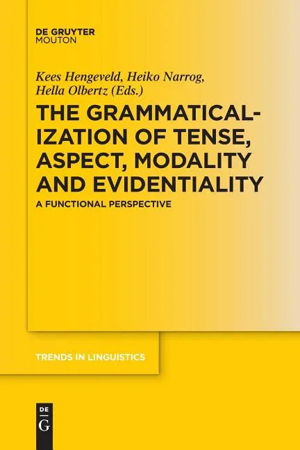 The Grammaticalization of Tense, Aspect, Modality and Evidentiality: A Functional Perspective - Paperback