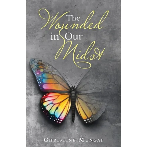 The Wounded in Our Midst - Paperback