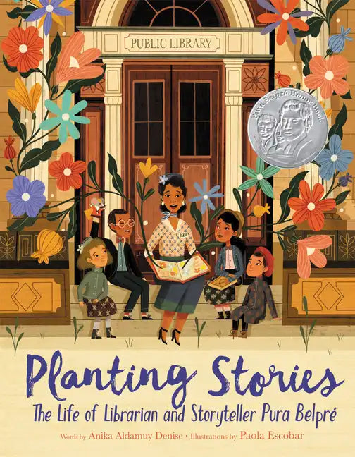 Planting Stories: The Life of Librarian and Storyteller Pura Belpré - Paperback