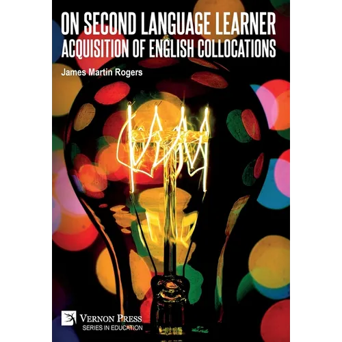 On Second Language Learner Acquisition of English Collocations - Hardcover