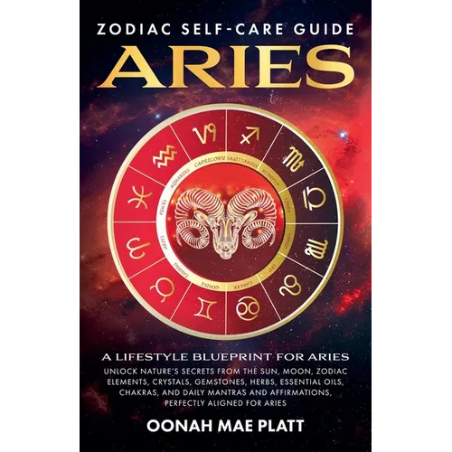 Zodiac Self-Care Guide: ARIES (A Lifestyle Blueprint for Aries) - Paperback