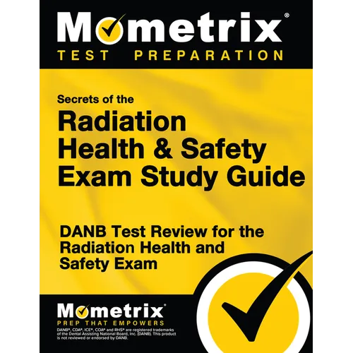 Secrets of the Radiation Health and Safety Exam Study Guide: DANB Test Review for the Radiation Health and Safety Exam - Paperback