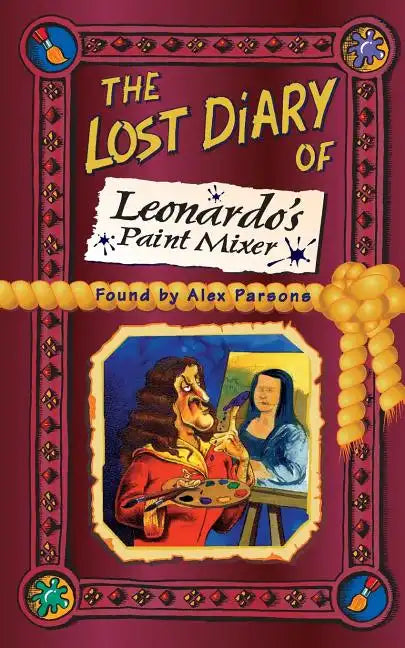 The Lost Diary of Leonardo's Paint Mixer - Paperback
