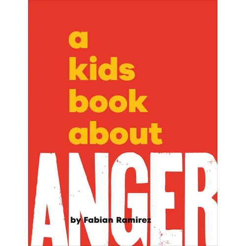 A Kids Book about Anger - Hardcover