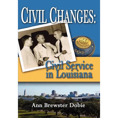 Civil Changes: Civil Service in Louisiana - Hardcover