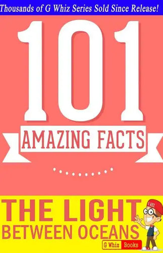 The Light Between Oceans - 101 Amazing Facts You Didn't Know: Fun Facts and Trivia Tidbits Quiz Game Books - Paperback