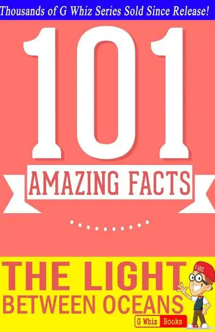The Light Between Oceans - 101 Amazing Facts You Didn't Know: Fun Facts and Trivia Tidbits Quiz Game Books - Paperback