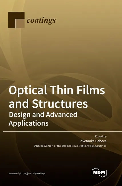 Optical Thin Films and Structures: Design and Advanced Applications - Hardcover