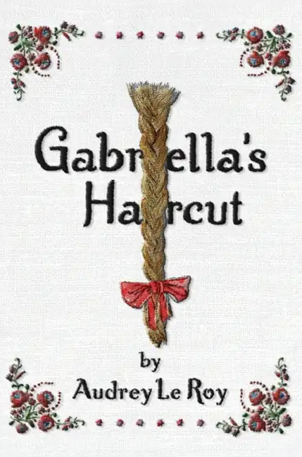 Gabriella's Haircut - Hardcover