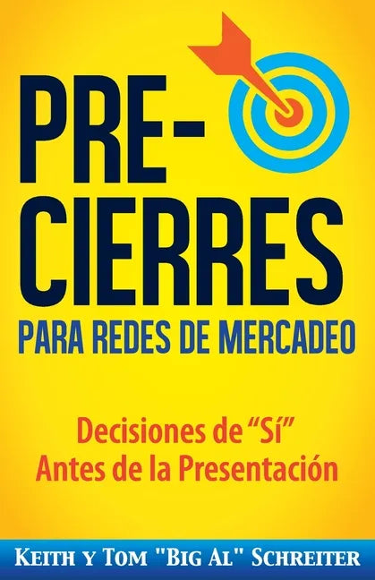 Pre-Cierres para Redes de Mercadeo: Decisiones de í Antes de la presentación - Paperback
