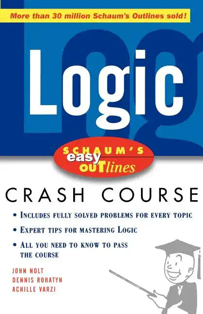 Schaum's Easy Outline Logic: Based on Schaum's Outline of Theory and Problems of Logic - Paperback