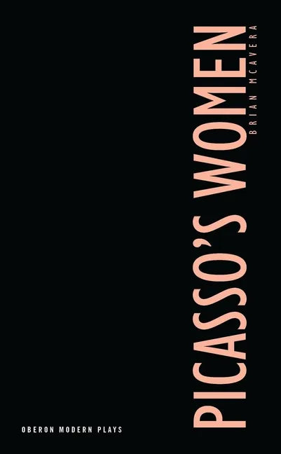 Picasso's Women: Eight Monologues - Paperback