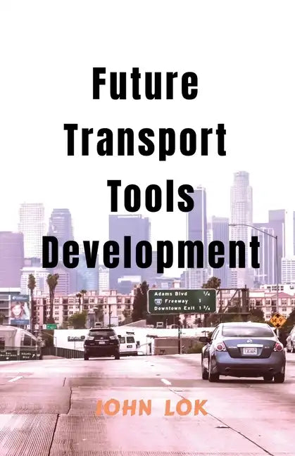 Future Transport Tools Development - Paperback