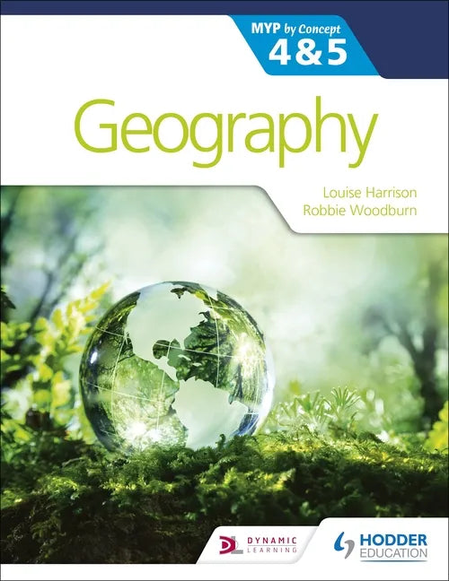 Geography for the IB MYP 4&5: By Concept: Hodder Education Group - Paperback