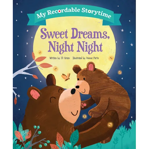 My Recordable Storytime: Sweet Dreams, Night Night - Hardcover