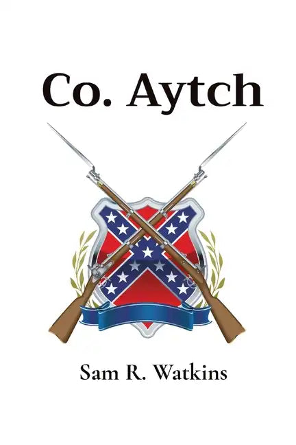 Co. Aytch - Paperback