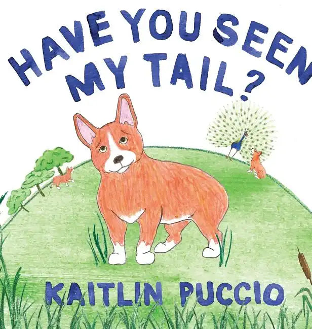 Have You Seen My Tail? - Hardcover