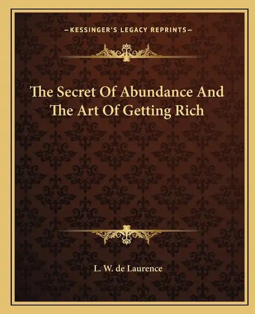 The Secret of Abundance and the Art of Getting Rich - Paperback