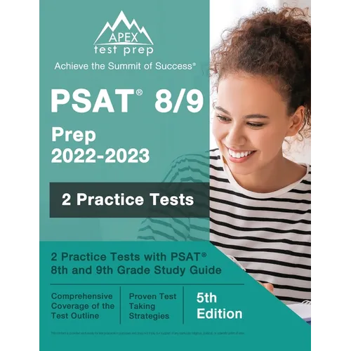 PSAT 8/9 Prep 2022 - 2023: 2 Practice Tests with PSAT 8th and 9th Grade Study Guide [5th Edition]