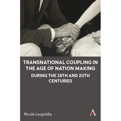 Transnational Coupling in the Age of Nation Making During the 19th and 20th Centuries - Hardcover