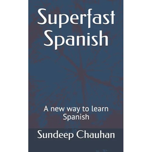 Superfast Spanish: A new way to learn Spanish - Paperback