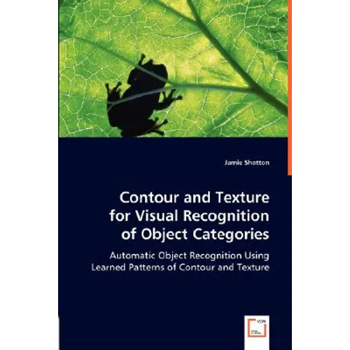 Contour and Texture for Visual Recognition of Object Categories - Paperback