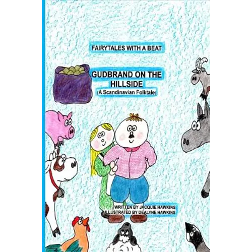 Gudbrand on the Hillside: Part of the Fairytales with a Beat series, a Scandinavian Folktale - Paperback